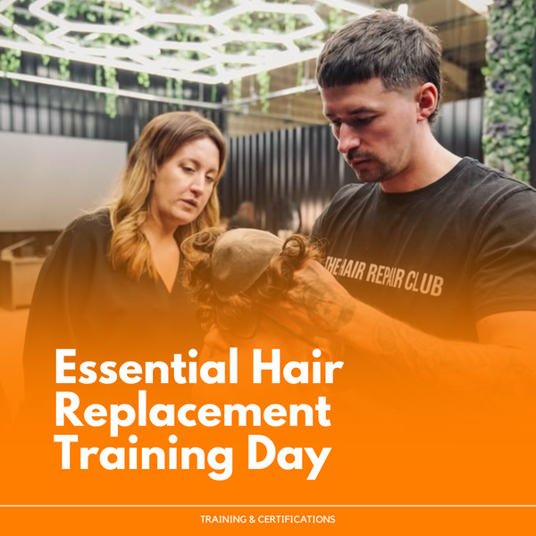 Essential Hair Replacement Training Day