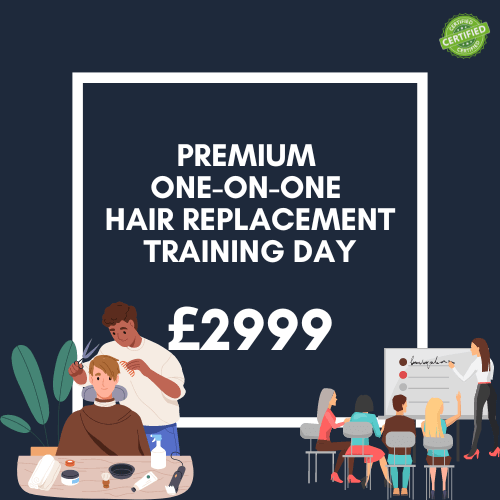 Premium One-on-One Hair Replacement Training Day